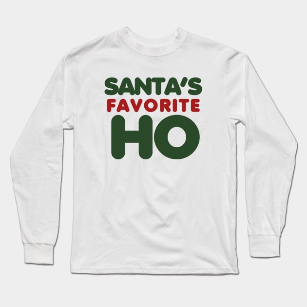Santas favorite HO ho ho Long Sleeve T-Shirt by bubbsnugg